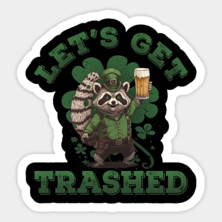 Let's Get Trashed Racoon Funny St Patricks Day Men Women Sticker